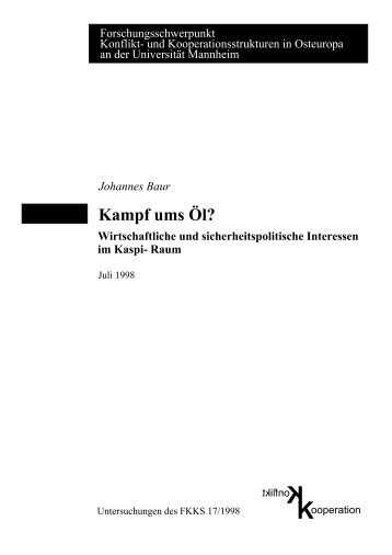 Johannes Baur, Kampf ums Ãl? - FKKS - UniversitÃ¤t Mannheim