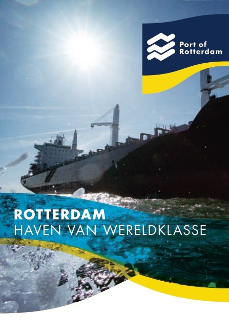 ROTTERDAM HAVEN VAN WERELDKLASSE - Port of Rotterdam