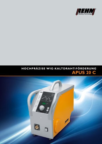 WiG-Kaltdraht-Förderung APUS 20 C - Rehm GmbH u. Co KG