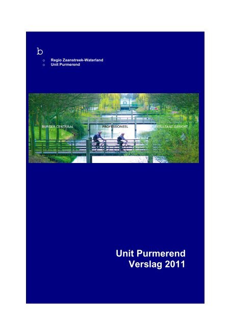 07c Politieverslag 2011 van de unit Purmerend - Gemeente ...