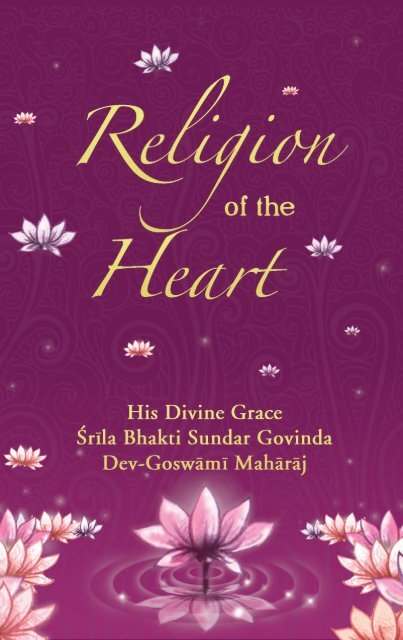 Religion of the Heart - Sri Chaitanya Saraswat Math