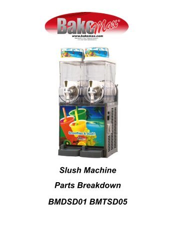 Slush Dispenser Parts Breakdown - BakeMax