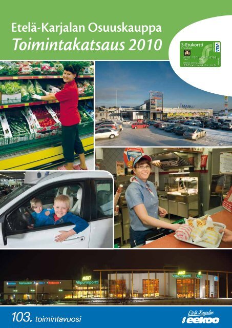 EtelÃ¤-Karjalan Osuuskaupan toimintakatsaus 2010 - S-kanava