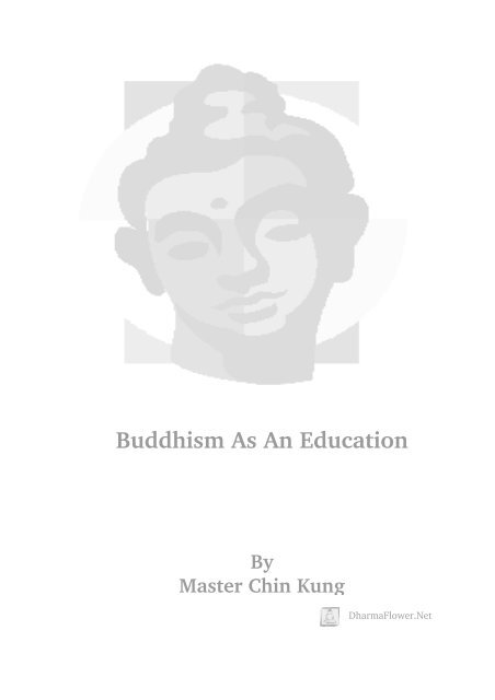 Buddhism As An Education - DharmaFlower.Net