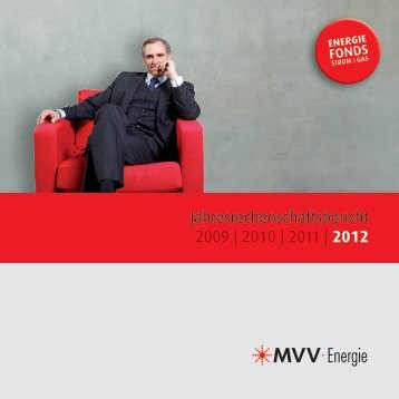 Jahresrechenschaftsbericht 2009 | 2010 | 2011 ... - MVV Energie AG