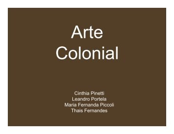 Arte Colonial - Cinthia, Maria fernanda, Leandro e Thais