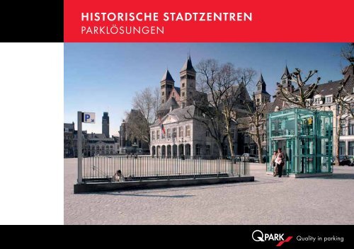 HISTORIScHe STadTzenTRen - Q-Park GmbH & Co. KG