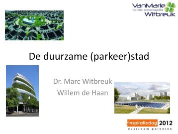Presentatie Marc Witbreuk en Willem de Haan ... - parkeer24