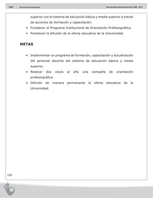 Plan de Desarrollo Institucional 2008 - 2012 - Universidad JuÃ¡rez ...