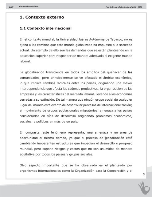 Plan de Desarrollo Institucional 2008 - 2012 - Universidad JuÃ¡rez ...