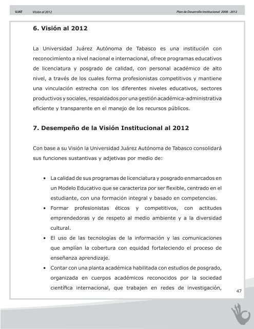 Plan de Desarrollo Institucional 2008 - 2012 - Universidad JuÃ¡rez ...