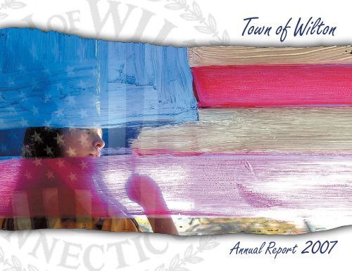 2007 Annual Report - Town of Wilton