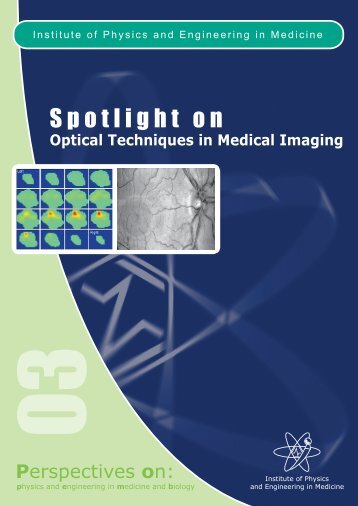 Spotlight 3: Optical Techniques in Medical Imaging - Institute of ...
