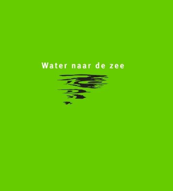 Jan van den Noort en Maili Blauw, Water naar de zee, Geschiedenis ...