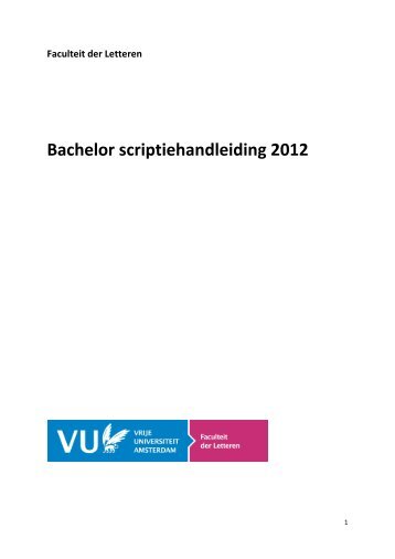Algemene Bachelor scriptiehandleiding - Faculteit der Letteren, Vrije ...