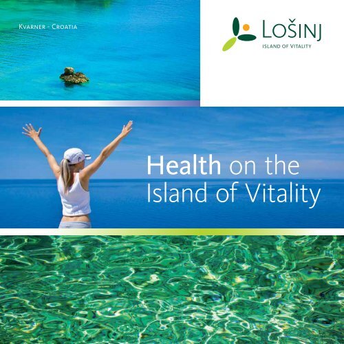 HEALING ISLAND OF - LoÅ¡inj Hotels & Villas
