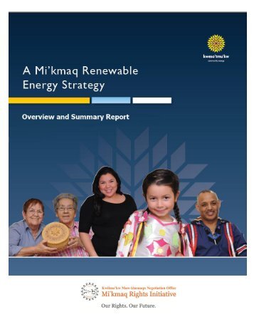 Mi'Kmaq Renwable Energy Strategy Overview and Summary