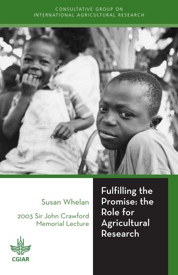 Fulfilling the Promise: the Role for Agricultural ... - CGIAR Library