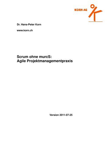 Scrum ohne murcS: Agile Projektmanagementpraxis