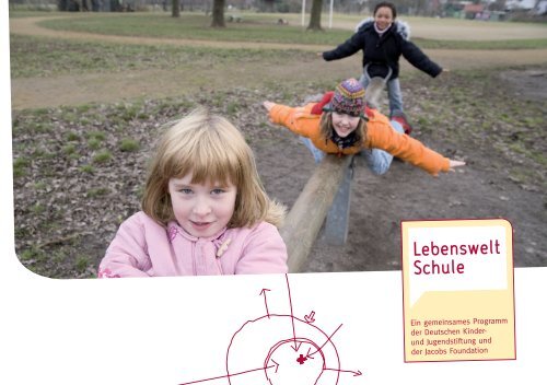 Lebenswelt Schule - Deutsche Kinder und Jugendstiftung