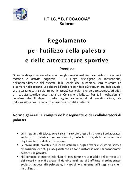 Regolamento per l'utilizzo della palestra e delle ... - Itisfocaccia.it