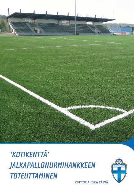kotikenttÃ¤' jalkapallonurmihankkeen toteuttaminen - Suomen Palloliitto