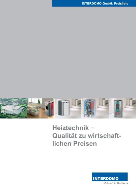 Heiztechnik – Qualität zu wirtschaft- lichen Preisen - Interdomo GmbH