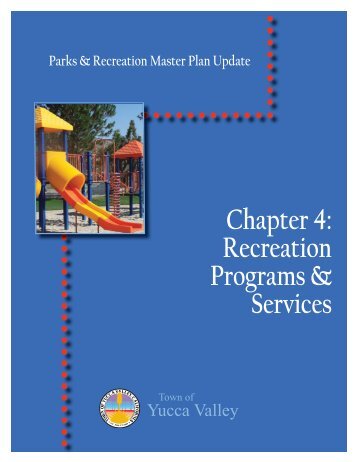 Chapter 4: Recreation Programs & Services - Town of Yucca Valley