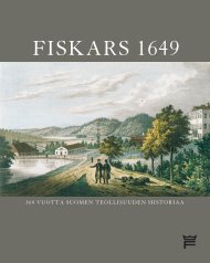 FISKARS 1649 - 360 vuotta Suomen teollisuuden ... - Fiskarsin Ruukki