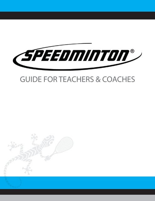 GUIDE FOR TEACHERS & COACHES - Speedminton