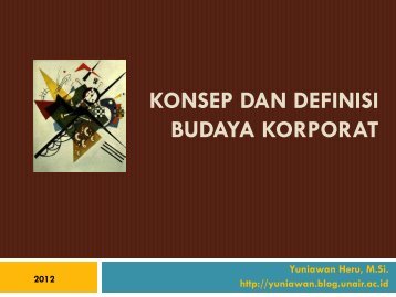 Materi Budaya Korporat 13 Maret 2012 dapat diambil di sini - Unair