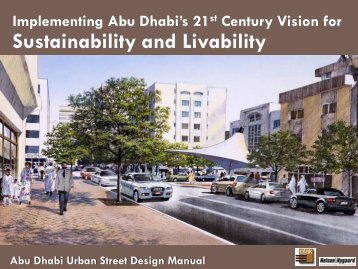 Abu Dhabi Urban Street Design Manual Why a ... - Rail~Volution