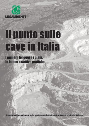 Il punto sulle cave in Italia - Legambiente