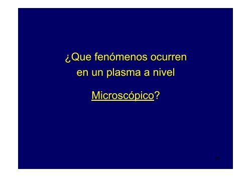 plasmas en la naturaleza, la tecnologÃ­a y la ciencia - Instituto de ...