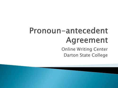 Pronoun-antecedent Disagreement - Darton College