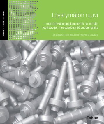 269/2010 LÃ¶ystymÃ¤tÃ¶n ruuvi â merkittÃ¤viÃ¤ kotimaisia metsÃ¤ ... - Tekes