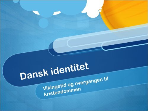 Jellingstenen og dansk identitet.pdf - historiedidaktik.dk