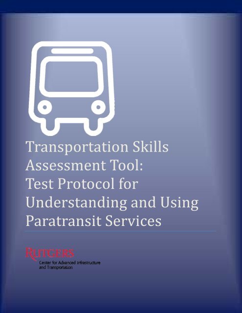 Transportation Skills Assessment Tool: Test Protocol for ... - CAIT