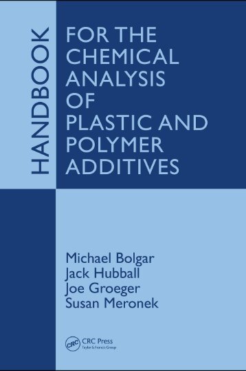 Handbook for the Chemical Analysis of Plastic and Polymer Additives