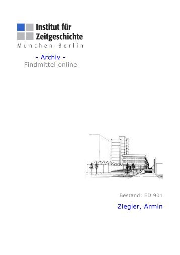 - Archiv - Findmittel online Ziegler, Armin - Institut für Zeitgeschichte