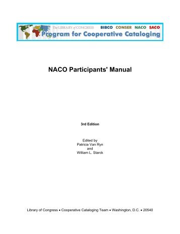 NACO Participants' Manual -3rd Edition - Library of Congress