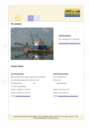 Vessel contact: Tel.: +49 (0)151.11 35 45 22 sandnes@hjh-shipping