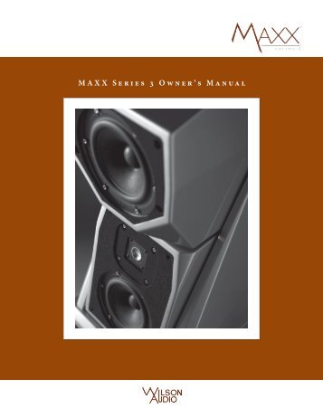 MAXX Series 3 Owner's Manual - Wilson Audio