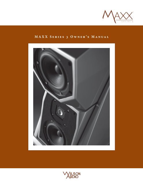 MAXX Series 3 Owner's Manual - Wilson Audio