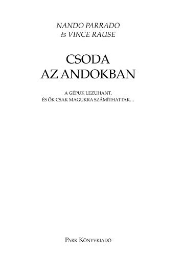 Nando Parrado, Vince Rause : Csoda az Andokban - Park KiadÃ³