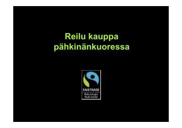 Reilu kauppa pÃ¤hkinÃ¤nkuoressa