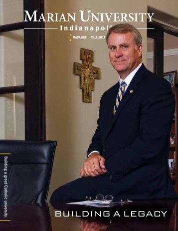Download the Fall 2011 issue of the Marian University Magazine.