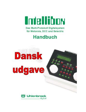 Intellibox - dansk vejledning - Digital tog og digital modeljernbane