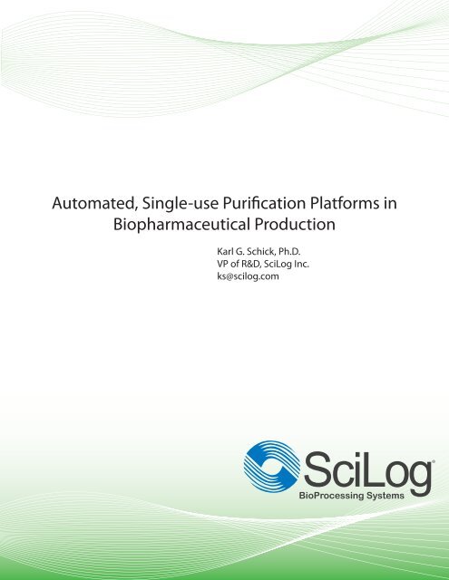 Automated, Single-use Purification Platforms in ... - SciLog, Inc.