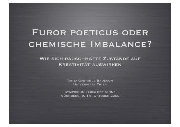 Furor poeticus oder chemische Imbalance? - Turm der Sinne